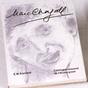 Marc Chagall-Catalogue Raisonne de L'Oeuvre Grave, Volume 1: 1922-1966